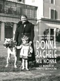 Donna Rachele mia nonna. La moglie di Benito Mussolini (eBook, ePUB)
