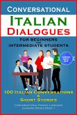 Conversational Italian Dialogues For Beginners and Intermediate Students (eBook, ePUB)