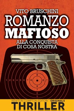 Romanzo mafioso. Alla conquista di Cosa Nostra (eBook, ePUB) - Bruschini, Vito