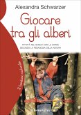 Giocare tra gli alberi (eBook, ePUB)