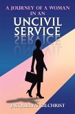A Journey of a Woman in an Uncivil Service (eBook, ePUB)
