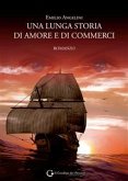 Una lunga storia di amore e di commerci (eBook, ePUB)