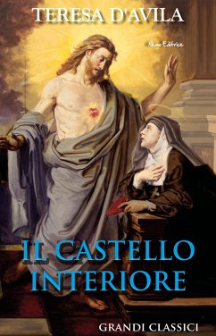 Il castello interiore. Di Teresa d'Avila (eBook, ePUB) - D'Avila, Teresa