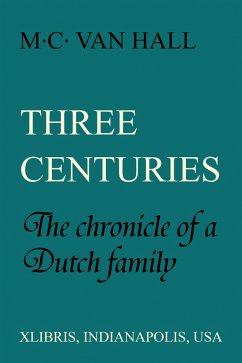 Three Centuries (eBook, ePUB) - Hall, M. C. van