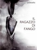 Il Ragazzo di Fango (eBook, ePUB)