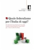 Quale federalismo per l&quote;Italia di oggi? (eBook, ePUB)