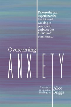 Overcoming Anxiety (eBook, ePUB) - Briggs, Alice