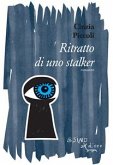 Ritratto di uno stalker (eBook, ePUB)