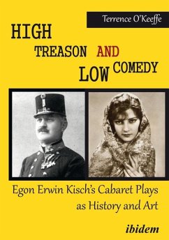 High Treason and Low Comedy: Egon Erwin Kisch's Cabaret Plays as History and Art (eBook, ePUB) - O'Keeffe, Robert T.