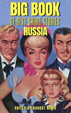 Big Book of Best Short Stories - Specials - Russia (eBook, ePUB) - Andreyev, Leonid; Kharms, Daniil; Pushkin, Alexander; Turgenev, Ivan; Gorky, Maxim; Nemo, August