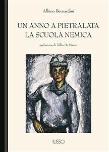 Un anno a Pietralata. La scuola nemica (eBook, ePUB) - Bernardini, Albino