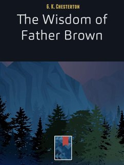 The Wisdom of Father Brown (eBook, ePUB) - K. Chesterton, G.