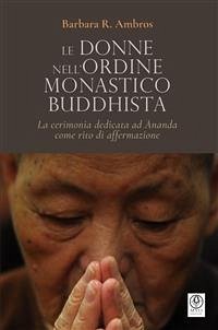 Le donne nell'ordine monastico buddhista (eBook, ePUB) - Ambros, Barbara