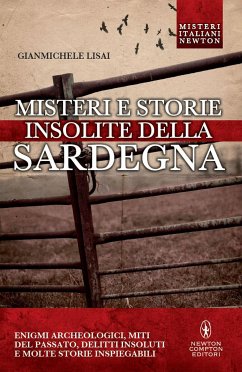 Misteri e storie insolite della Sardegna (eBook, ePUB) - Lisai, Gianmichele