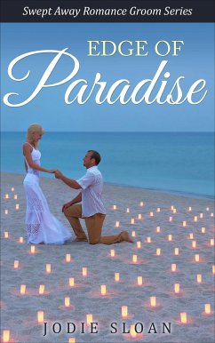 Edge Of Paradise ( Swept Away Romance Groom Series) (eBook, ePUB) - Sloan, Jodie