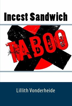 Incest Sandwich: Taboo Erotica (eBook, ePUB) - Vonderheide, Lillith