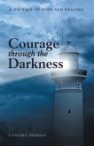 Courage Through the Darkness (eBook, ePUB)