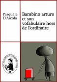 Bambino arturo et son vofabulaire hors de l'ordinaire (eBook, ePUB)
