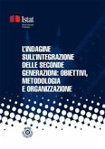 L’indagine sull’integrazione delle seconde generazioni: obiettivi, metodologia e organizzazione (eBook, PDF)