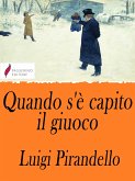 Quando s'è capito il giuoco (eBook, ePUB)