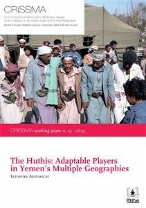 Cover The Huthis: Adaptable Players in Yemen's Multiple Geographies (eBook, ePUB)