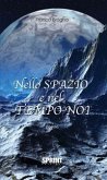 Nello spazio e nel tempo noi (eBook, ePUB)