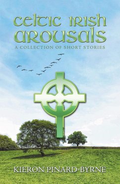 Celtic Irish Arousals (eBook, ePUB) - Pinard-Byrne, Kieron