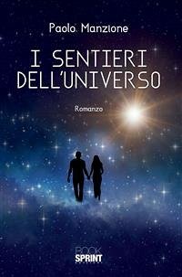 I sentieri dell'universo (eBook, ePUB) - Manzione, Paolo