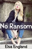 No Ransom: Extreme Taboo BDSM Erotica (eBook, ePUB)