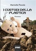 I custodi della plastica (eBook, ePUB)