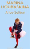 Alice-Soliton (eBook, ePUB) Alice-Soliton (eBook, ePUB)