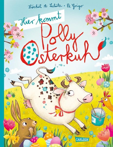 Hier kommt Polly Osterkuh! (eBook, ePUB) Hier kommt Polly Osterkuh! (eBook, ePUB)