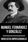 Novelistas Imprescindibles - Manuel Fernández y González (eBook, ePUB)