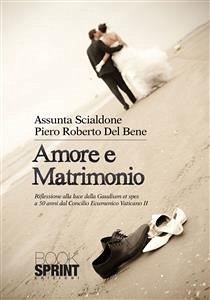 Amore e matrimonio (eBook, ePUB) - Roberto Del Bene, Piero; Scialdone, Assunta