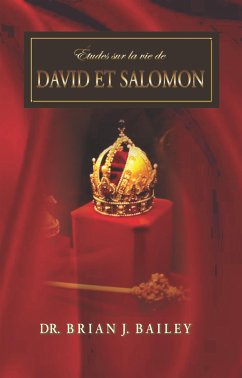 Études sur la vie de David et Salomon (eBook, ePUB) - Brian J. Bailey, Dr.