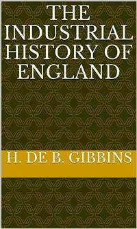 The Industrial History Of England (eBook, ePUB) - De B. Gibbins, H.