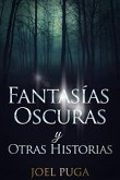 Fantasías Oscuras y Otras Historias (eBook, ePUB)