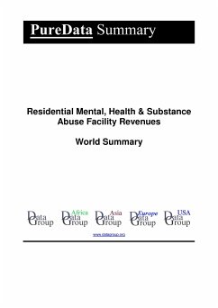 Residential Mental, Health & Substance Abuse Facility Revenues World Summary (eBook, ePUB) - DataGroup, Editorial