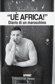 Uè Africa! - Diario di un marocchino (eBook, ePUB)