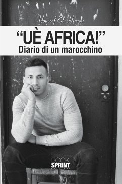Uè Africa! - Diario di un marocchino (eBook, ePUB) - El Hirnou, Youssef