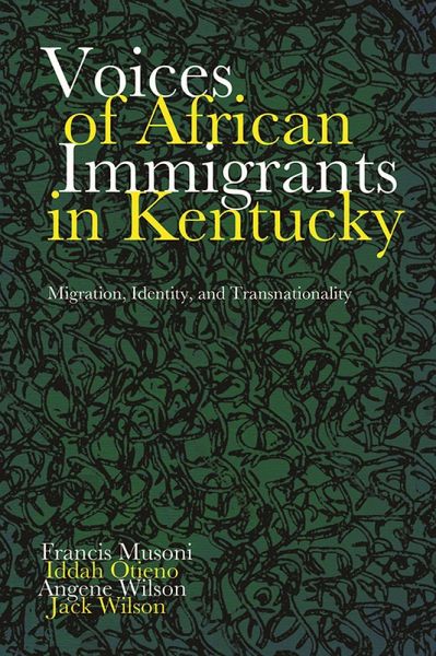 Voices of African Immigrants in Kentucky (eBook, ePUB) Voices of African Immigrants in Kentucky (eBook, ePUB)