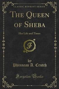 The Queen of Sheba (eBook, PDF) - A. Crutch, Phinneas