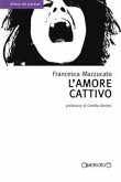 L'amore cattivo (eBook, ePUB)