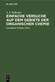 Einfache Versuche auf dem Gebiete der organischen Chemie (eBook, PDF)