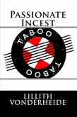 Passionate Incest: Taboo Erotica (eBook, ePUB)