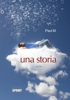 Una storia (eBook, ePUB) - M, Paul