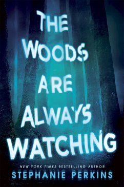 The Woods are Always Watching (eBook, ePUB) - Perkins, Stephanie