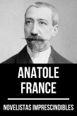 Novelistas Imprescindibles - Anatole France (eBook, ePUB)