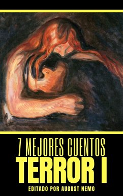 7 mejores cuentos - Terror I (eBook, ePUB) - Arlt, Roberto; Poe, Edgar Allan; Lovecraft, H. P.; Bierce, Ambrose; Byron, Lord; Chéjov, Antón; Nemo, August