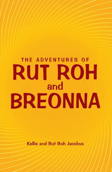 The Adventures of Rut Roh and Breonna (eBook, ePUB)